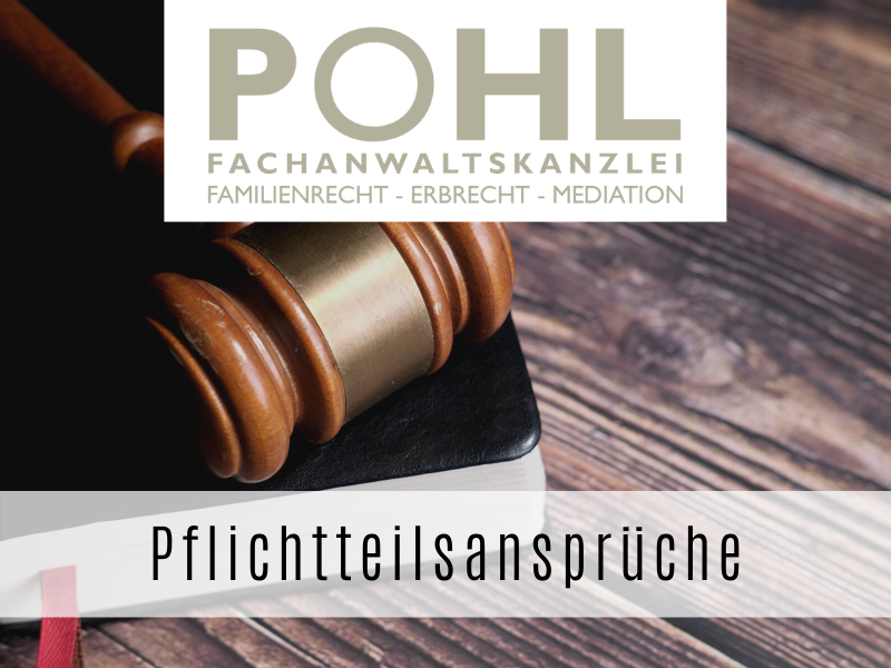 Pflichtteilsansprüche - Fachanwalt für Erbrecht in Eckernförde - Matthias Pohl